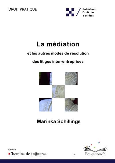 La médiation et les autres modes alternatifs de résolution des litiges inter-entreprises