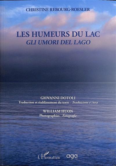 Les humeurs du lac. Gli umori del lago