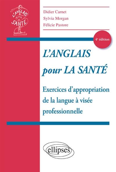 L'anglais pour la santé : exercices d'appropriation de la langue à visée professionnelle