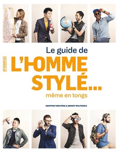 Guide de l'homme stylé... : même en tongs