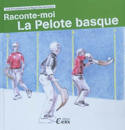 Raconte-moi la pelote basque