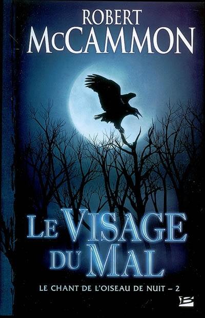 Le chant de l'oiseau de nuit. Vol. 2. Le visage du mal