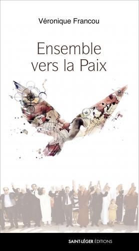 Ensemble vers la paix : des croyants de toutes traditions témoignent