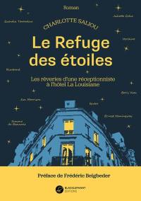 Le refuge des étoiles : les rêveries d'une réceptionniste à l'hôtel La Louisiane