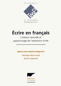 Ecrire en français : cohésion textuelle et apprentissage de l'expression écrite