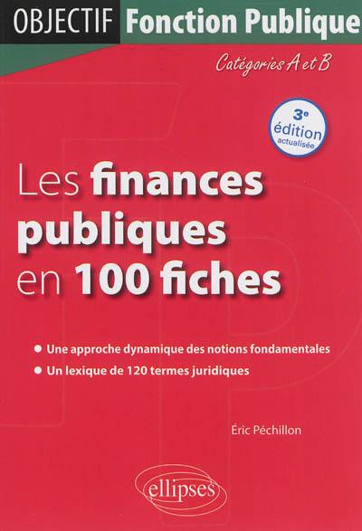 Les finances publiques en 100 fiches : catégories A et B