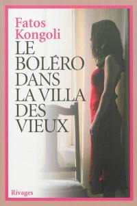 Le boléro dans la villa des vieux