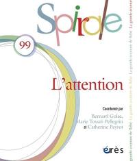 Spirale, n° 99. L'attention