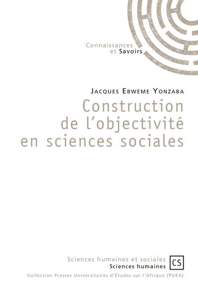 Construction de l'objectivité en sciences sociales