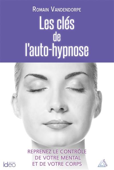 Les clés de l'auto-hypnose