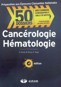 Cancérologie, hématologie : avec corrigés, iconographie et grille de notes