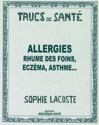 Allergies : rhume des foins, eczéma, asthme...