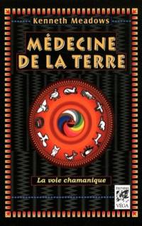 Médecine de la Terre : la voie chamanique