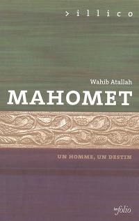 Mahomet, un homme, un destin