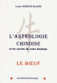 L'astrologie chinoise et les secrets de votre destinée. Le boeuf