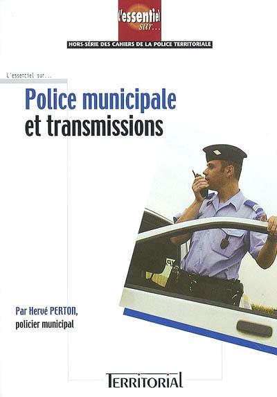 Police municipale et transmissions