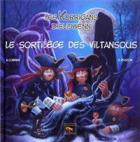 Les korrigans d'Elidwenn. Vol. 6. Le sortilège des Viltansous