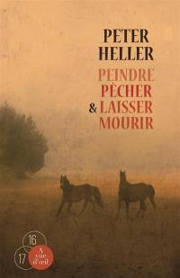 Peindre, pêcher & laisser mourir