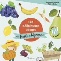 Les délicieuses odeurs des fruits et légumes