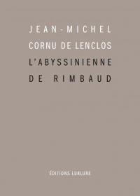 L'Abyssinienne de Rimbaud : et autres études