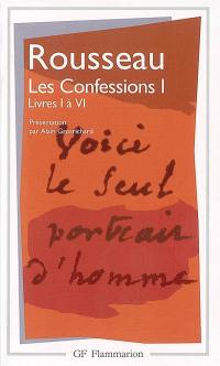 Les confessions. Vol. 1. Livres I à VI