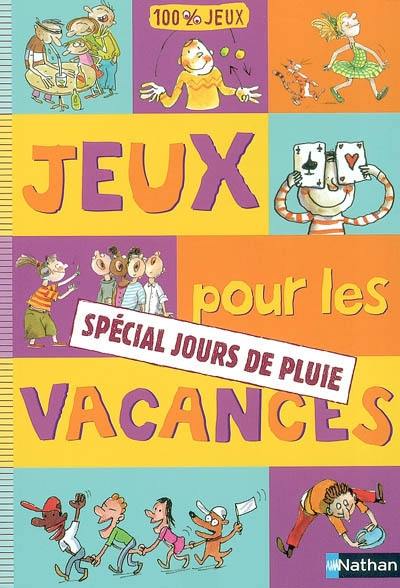 Jeux pour les vacances spécial jours de pluie