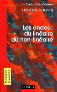 Les ondes, du linéaire au non-linéaire