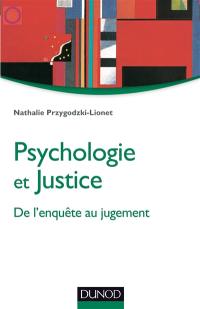 Psychologie et justice : de l'enquête au jugement