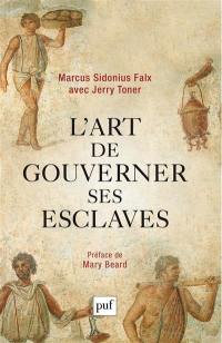 L'art de gouverner ses esclaves