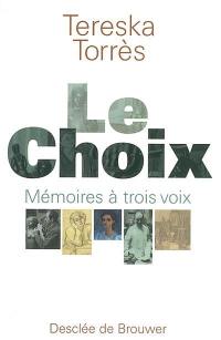 Le choix : mémoires à trois voix