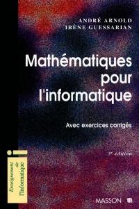 Mathématiques pour l'informatique : avec exercices corrigés