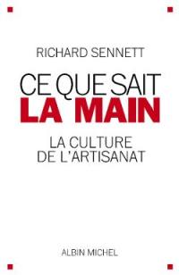 Ce que sait la main : la culture de l'artisanat