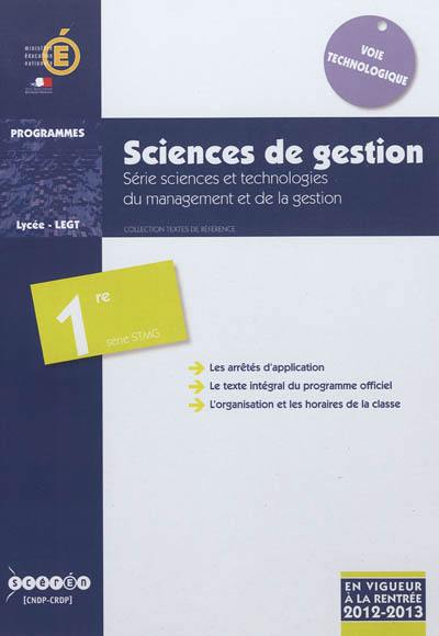 Sciences de gestion, série sciences et technologies du management et de la gestion : classe de première de la série STMG : applicable à la rentrée de l'année scolaire 2012-2013