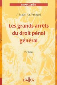 Les grands arrêts du droit pénal général