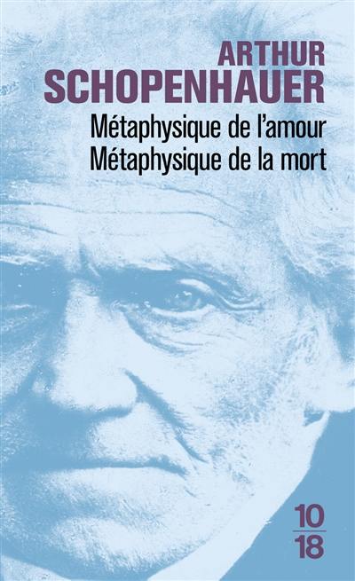 Métaphysique de l'amour : métaphysique de la mort