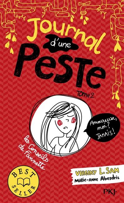 Journal d'une peste. Vol. 2. Amoureuse, moi ? Jamais !