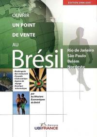 Ouvrir un point de vente au Brésil : Rio de Janeiro, Sao Paulo, Belém, Nordeste : boulangerie, bar restaurant, pousada, club nautique, agence de voyage, boutique informatique