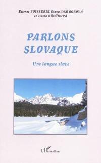 Parlons slovaque : une langue slave