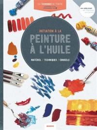 Initiation à la peinture à l'huile : matériel, techniques, conseils