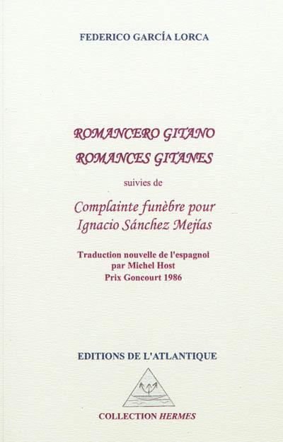 Romancero gitano. Romances gitanes. Complainte funèbre pour Ignacio Sànchez Mejias