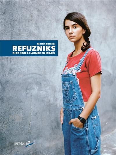 Refuzniks : dire non à l'armée en Israël