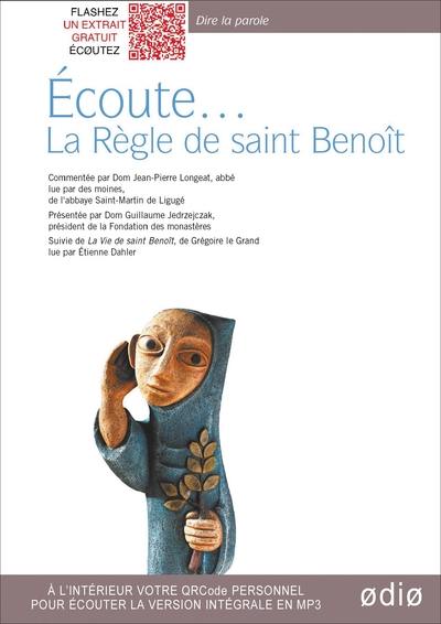 Ecoute... la règle de saint Benoît. La vie de saint Benoît