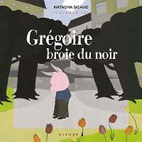 Savaneries. Vol. 8. Grégoire broie du noir