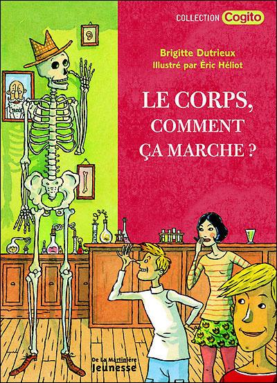 Le corps, comment ça marche ?