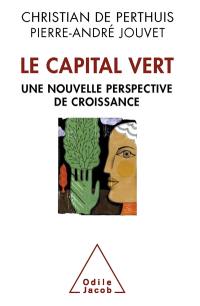 Le capital vert : une nouvelle perspective de croissance