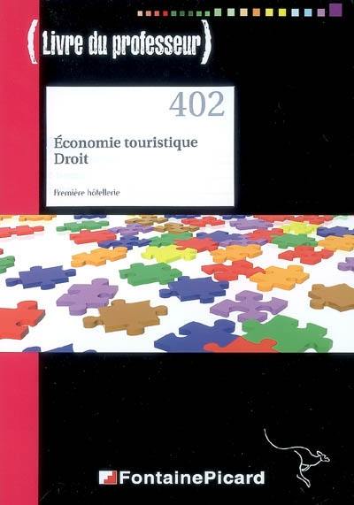 Economie touristique, droit : Première hôtellerie : livre du professeur