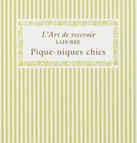 L'art de recevoir. Pique-niques chics