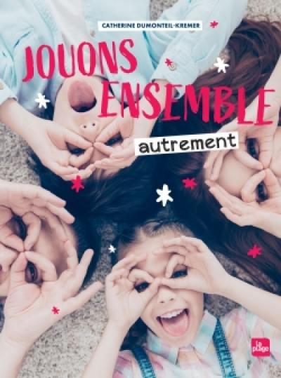 Jouons ensemble autrement