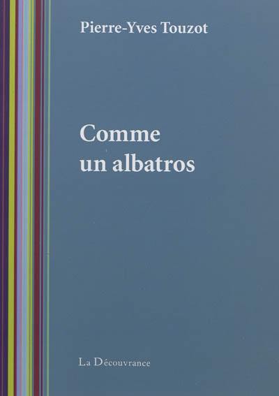 Comme un albatros