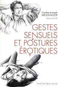 Gestes sensuels et postures érotiques